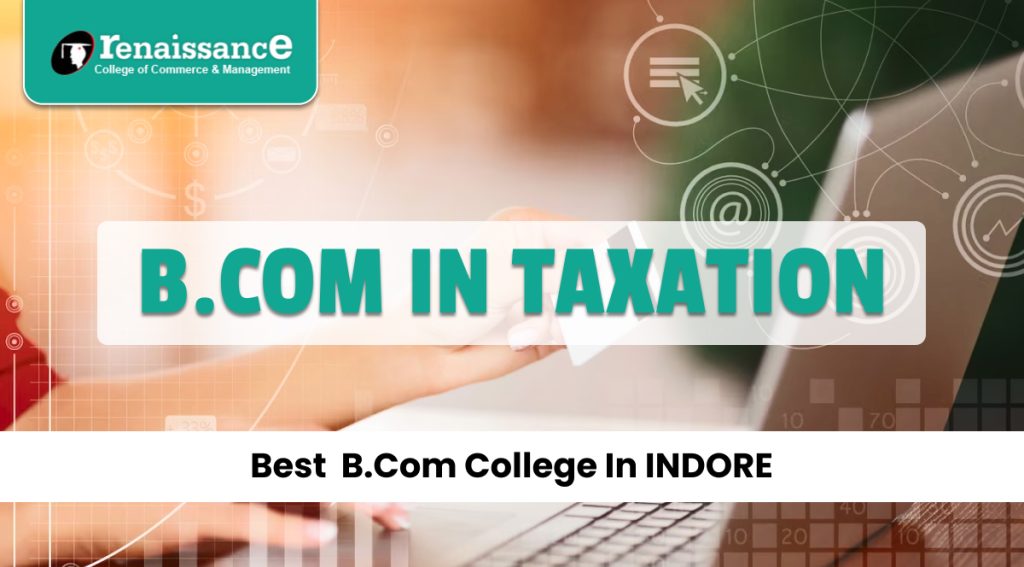 B.Com in Taxation  | Best  B.com College in Indore
