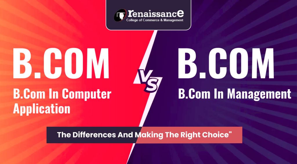 Exploring the Differences: B.Com in Computer Application vs B.Com in Management